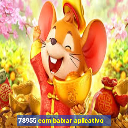 78955 com baixar aplicativo